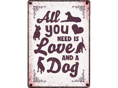 Plenty gifts waakbord blik all you need is love and a dog Plenty gifts waakbord blik all you need is love and a dog