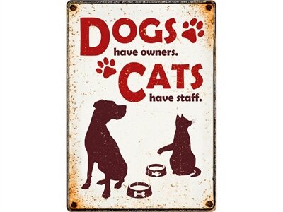 Plenty gifts waakbord blik dogs have owners cats have staff Plenty gifts waakbord blik dogs have owners cats have staff