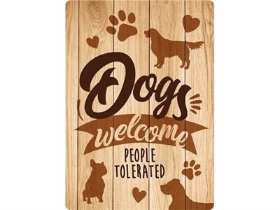 Plenty gifts waakbord blik dogs welcome people tolerated Plenty gifts waakbord blik dogs welcome people tolerated